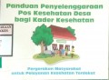 PANDUAN PENYELENGGARAAN POS KESEHATAN DESA BAGI KADER KESEHATAN