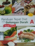 PANDUAN TEPAT DIET UNTUK GOLOGONGAN DARAH A + RESEP PILIHAN