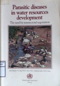 PARASITIC DISEASES IN WATER RESOURCES DEVELOPMENT The Need For Intersectoral Negotiation