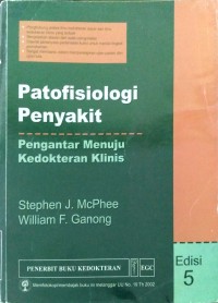 PATOFISIOLOGI PENYAKIT : Pengantar Menuju Kedokteran Klinis edisi 5