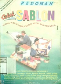 PEDOMAN CETAK SABLON : WARNA-WARNI SEGALA BAHAN METAL DAN NON METAL