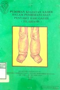 PEDOMAN KEGIATAN KADER DALAM PEMBERANTASAN PENYAKIT KAKI GAJAH ( FILARIASIS)