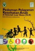 PEDOMAN PELAYANAN KESEHATAN ANAK DI SEKOLAH LUAR BIASA ( SLB )   Bagi Petugas Kesehatan