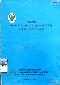 PEDOMAN PEMANTAUAN STATUS GIZI (PSG) MELALUI POSYANDU