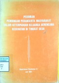 PEDOMAN PEMBINAAN PERANSERTA MASYARAKAT DALAM KETERPADUAN KELUARGA BERENCANA KESEHATAN DI TINGKAT DESA