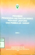 PEDOMAN PENGENDALIAN FAKTOR RISIKO PENYAKIT JANTUNG DAN PEMBULUH DARAH