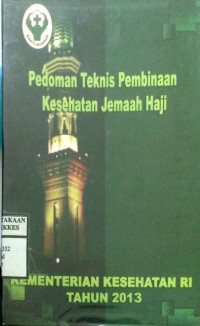 PEDOMAN TEKNIS PEMBINAAN KESEHATAN JAMAAH HAJI