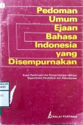 PEDOMAN UMUM EJAAN BAHASA INDONESIA YANG DISEMPURNAKAN