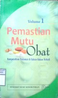 PEMASTIAN MUTU OBAT Volume 1