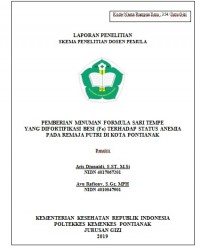 LAPORAN PENELITIAN SKEMA PENELITIAN DOSEN PEMULA : PEMBERIAN MINUMAN FORMULA SARI TEMPE YANG DIFORTIFIKASI BESI (Fe) TERHADAP STATUS ANEMIA PADA REMAJA PUTRI DI KOTA PONTIANAK TAHUN 2019