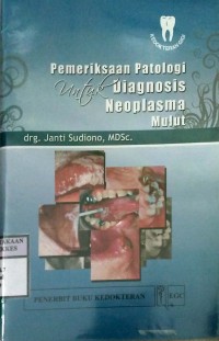 PEMERIKSAAN PATOLOGI UNTUK DIAGNOSIS NEOPLASMA MULUT