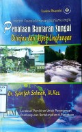 PENATAAN BANTARAN SUNGAI TINGGI : Ditinjau dari aspek lingkungan