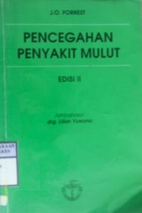 PENCEGAHAN PENYAKIT MULUT (Preventive Dentistry)