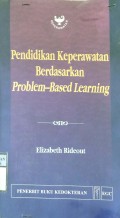 PENDIDIKAN KEPERAWATAN BERDASARKAN PROBLEM-BASED LEARNING