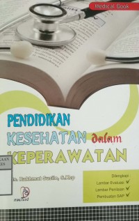 PENDIDIKAN KESEHATAN DALAM KEPERAWATAN