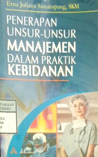 PENERAPAN UNSUR-UNSUR MANAJEMEN DALAM PRAKTIK KEBIDANAN