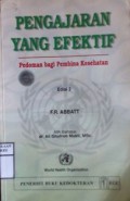 PENGAJARAN YANG EFEKTIF PEDOMAN BAGI PEMBINAAN KESEHATAN    edisi 2