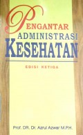 PENGANTAR ADMINISTRASI KESEHATAN  edisi ketiga