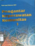 PENGANTAR KEPERAWATAN KOMUNITAS 1