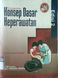 PENGANTAR KONSEP DASAR KEPERAWATAN    Edisi 2