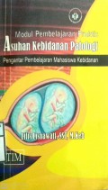 MODUL PEMBELAJARAN PRAKTIS ASUHAN KEBIDANAN PATOLOGI : PENGANTAR PEMBELAJARAN MAHASISWA KEBIDANAN