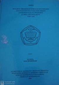 PENGARUH PSIKOEDUKASI MOBILISASI DINI TERHADAP LENGTH OF STAY PADA PASIEN POST OPERASI LAPARATOMI DI RUANG BEDAH RSUD dr. ABDUL AZIZ SINGKAWANG TAHUN 2018