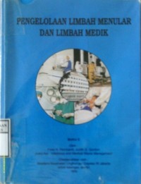 PENGELOLAAN LIMBAH MENULAR DAN LIMBAH MEDIK Buku II