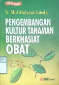 PENGEMBANGAN KULTUR TANAMAN BERKHASIAT OBAT