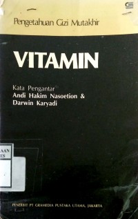 PENGETAHUAN GIZI MUTAKHIR  : VITAMIN