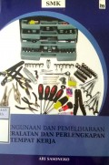 PENGGUNAAN DAN PEMELIHARAAN PERALATAN DAN PERLENGKAPAN TEMPAT KERJA