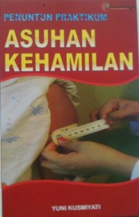 PENUNTUN PRAKTIKUM ASUHAN KEHAMILAN