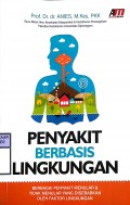 PENYAKIT BERBASIS LINGKUNGAN : Berbagai Penyakit Menular & Tidak Menular Yang Disebabkan Oleh Faktor Lingkungan