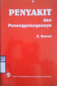 PENYAKIT DAN PENANGGULANGANNYA : Petunjuk Praktis Bagi Kaum Awam dan Paramedis