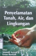 PENYELAMATAN TANAH, AIR, DAN LINGKUNGAN