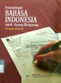 PENYUNTINGAN BAHASA INDONESIA : Untuk Karang - Mengarang