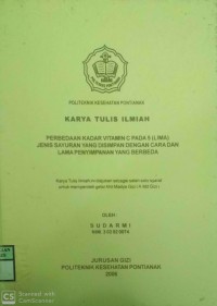 PERBEDAAN KADAR VITAMIN C PADA 5 (LIMA) JENIS SAYUR YANG DISIMPAN DENGAN CARA DAN LAMA PENYIMPANAN YANG BERBEDA