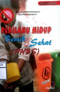 PERILAKU HIDUP BERSIH & SEHAT ( PHBS )