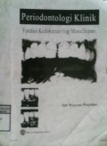 PERIODONTOLOGI KLINIK : Fondasi Kedokteran Gigi Masa Depan