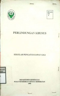 PERLINDUNGAN KHUSUS : Sekolah Pengatur Rawat Gigi