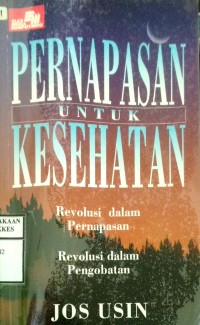 PERNAPASAN UNTUK KESEHATAN : REVOLUSI DALAM PERNAPASAN, REVOLUSI DALAM PENGOBATAN