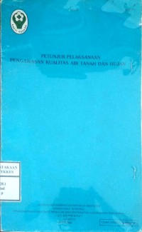 PETUNJUK PELAKSANAAN PENGAWASAN KUALITAS AIR TANAH DAN HUJAN