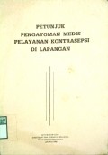 PETUNJUK PENGAYOMAN MEDIS PELAYANAN KONTRASEPSI DI LAPANGAN