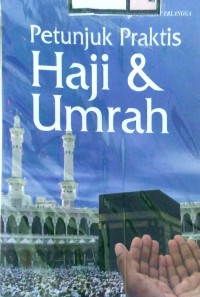 PETUNJUK PRAKTIS HAJI & UMRAH