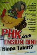 PHK DAN PENSIUN DINI SIAPA TAKUT?