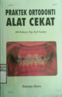 PRAKTEK ORTODONTI ALAT CEKAT