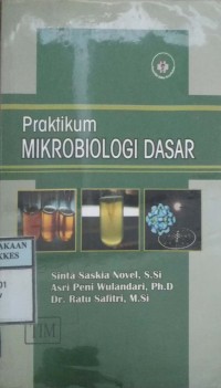 PRAKTIKUM MIKROBIOLOGI DASAR