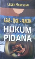 ASAS-TEORI-PRAKTIK HUKUM PIDANA