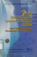 PRAKTIK SISTEM MANAJEMEN LABORATORIUM-PENGUJIAN YANG BAIK (Good Testing-Laboratory Management System Practice)