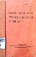 PRINSIP-PRINSIP DASAR PENDIDIKAN KESEHATAN MASJARAKAT