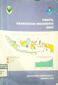 PROFIL KESEHATAN INDONESIA 2002 MENUJU INDONESIA SEHAT 2010